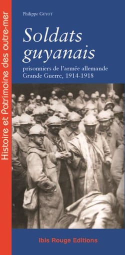 Soldats guyanais prisonniers de l'armée allemande - Grande Guerre 1914-1918