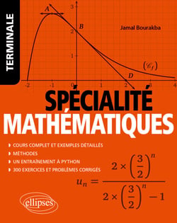 Spécialité Mathématiques - Tle - Cours complet et exemples détaillés - Méthodes - Entraînement à Python - Exercices et problèmes corrigés