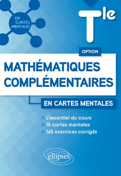 Option Mathématiques complémentaires - Tle - 15 cartes mentales et 165 exercices corrigés