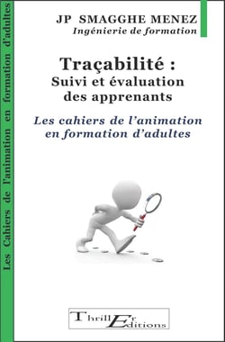 Traçabilité : Suivi et évaluation des apprenants - Les cahiers de l'animation en formation d'adultes