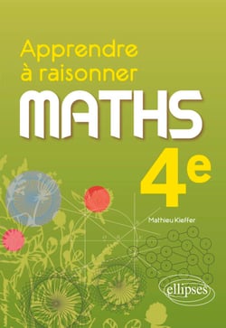 Apprendre à raisonner - Mathématiques - 4e