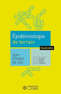 Epidémiologie de terrain - 2e édition - 7 études de cas