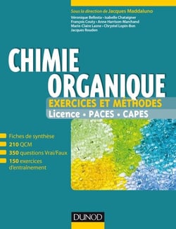 Chimie organique - Exercices et méthodes - Fiches de cours et 500 QCM et exercices d'entrainement corrigés