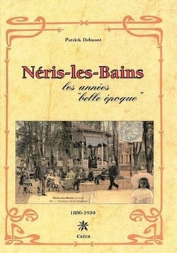 Néris-les-Bains - Les années "Belle époque"
