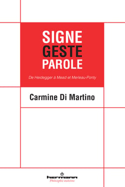 Signe, geste, parole - De Heidegger à Mead et Merleau-Ponty