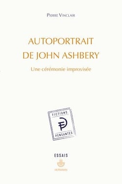 Autoportrait de John Ashbery - Une cérémonie improvisée