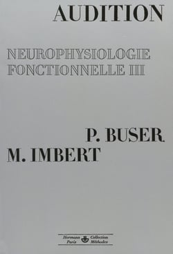 Neurophysiologie fonctionnelle, vol. 3 - Audition