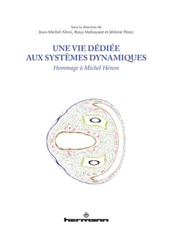 Une vie dédiée aux systèmes dynamiques - Hommage à Michel Hénon
