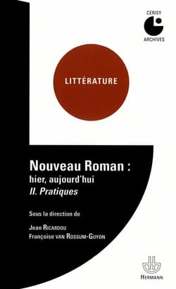 Nouveau roman : hier, aujourd'hui Volume 2 - Pratique
