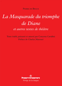 La Masquarade du triomphe de Diane et autres pièces de théâtre
