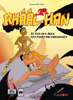 Rhââl-Han : Le fils des âges des filles pas farouches
