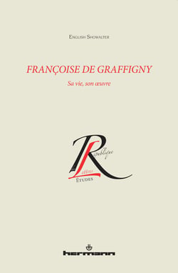 Françoise de Graffigny - Sa vie, son œuvre