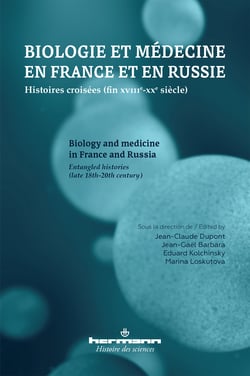 Biologie et médecine en France et en Russie - Histoires croisées (fin XVIIIe-XXe siècle)