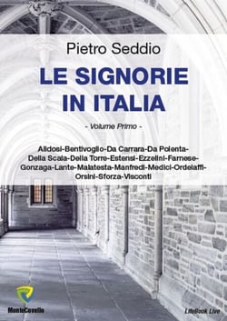 LE SIGNORIE IN ITALIA - VOLUME UNO