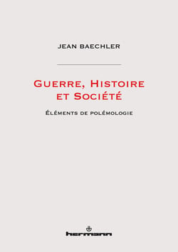 Guerre, Histoire et Société - Éléments de polémologie