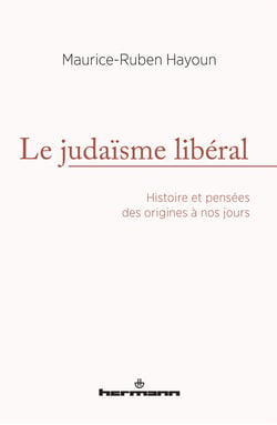 Le judaïsme libéral - Histoire et pensées des origines à nos jours