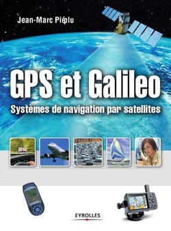 GPS et Galileo - Systèmes de navigation par satellites