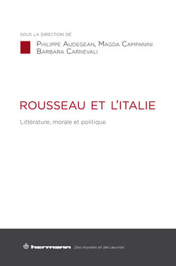 Rousseau et l'Italie - Littérature, morale et politique