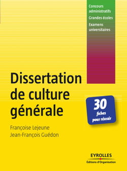 Dissertation de culture générale - 30 fiches pour réussir - Concours administratifs - Grandes écoles - Examens universitaires