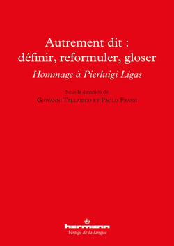 Autrement dit : définir, reformuler, gloser - Hommage à Pierluigi Ligas
