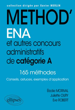 Méthod'ENA. Et autres concours administratifs de catégorie A