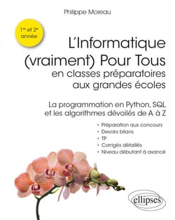 L'Informatique (vraiment) Pour Tous en classes préparatoires aux grandes écoles - La programmation en Python, SQL et les algorithmes dévoilés de A à Z