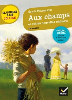 Aux champs et autres nouvelles réalistes (Maupassant) - avec un groupement thématique «  Portraits réalistes  »
