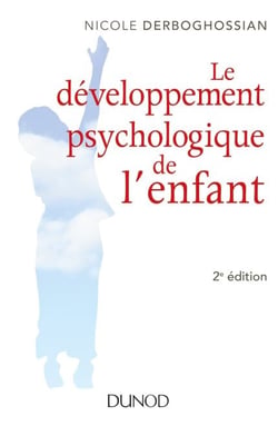 Le développement psychologique de l'enfant - 2e éd.
