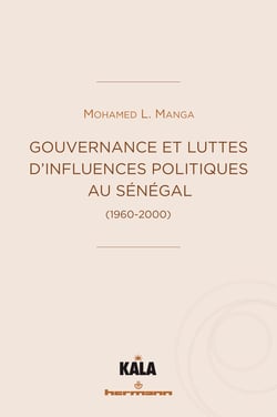 Gouvernance et luttes d'influences politiques au Sénégal - (1960-2000)
