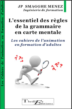 L'essentiel des règles de la grammaire en carte mentale - Les cahiers de l'animation en formation d'adultes