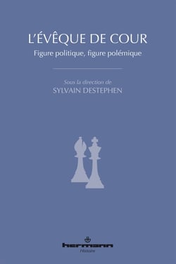 L'évêque de cour - Figure politique, figure polémique