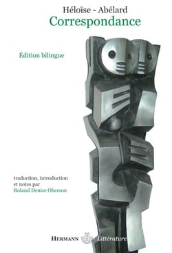 Héloïse et Abélard - Correspondance. Traduction, introduction et notes par Roland Denise Oberson