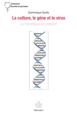 La culture, le gène et le virus - La mémétique en question