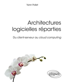 Architectures logicielles réparties - Du client-serveur au cloud computing