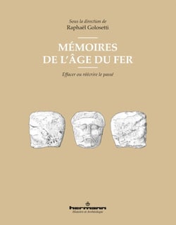 Mémoires de l'âge du fer - Effacer ou réécrire le passé