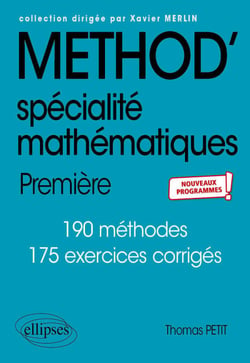 Méthod' Spécialité Mathématiques - 1re - Nouveaux programmes