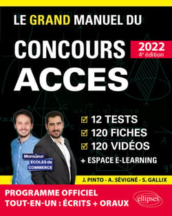 Le Grand Manuel du concours ACCES 2022 (Programme officiel : écrits + oraux) - 120 fiches, 120 vidéos de cours, 12 tests, 1000 questions + corrigés en vidéo