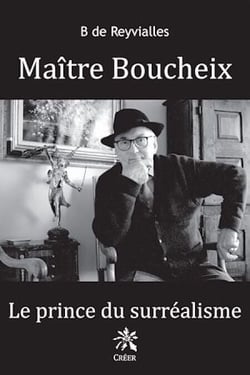 Maître Boucheix - Le prince du surréalisme