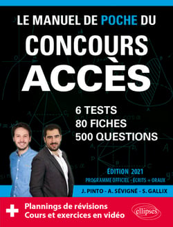 Le Manuel de POCHE du concours ACCES (écrits + oraux) Edition 2021 - 80 fiches, 80 vidéos de cours, 6 tests, 500 questions + corrigés en vidéo