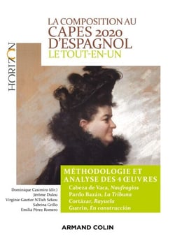 La composition au CAPES 2020 d'espagnol - Le tout-en-un - Méthodologie et analyse des 4 oeuvres