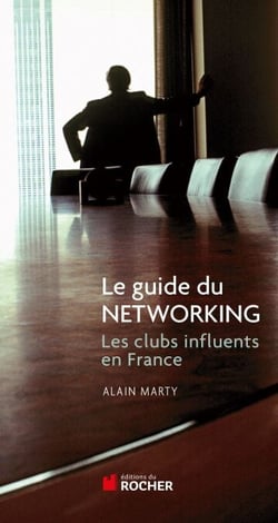Le guide du Networking - Les clubs influents de France