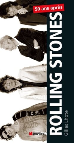 Rolling Stones, 50 ans après - 50 ans de légende, 50 tubes mythiques
