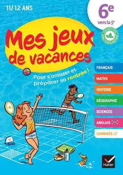 Cahier de vacances 2026 - Mes jeux de vacances - De la 6e vers 5e - pour réviser en s'amusant