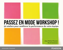 Passez en mode workshop ! - 50 ateliers pour améliorer la performance de vos équipes