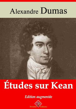 Études sur Kean – suivi d'annexes - Nouvelle édition 2019