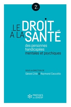 Le droit à la santé des personnes handicapées mentales et psychiques - Le rôle des établissements et des services sociaux et médico-sociaux