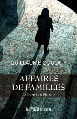 Affaires de familles - La Guerre des maisons. Tome 2 - La Guerre des maisons. Tome 2