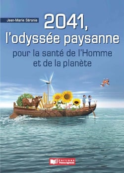 2041, l'odyssée paysanne - Pour la santé de l'Homme et de la planète