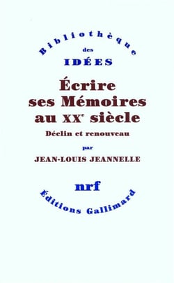Écrire ses Mémoires au XXe siècle - Déclin et renouveau
