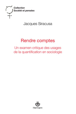 Rendre comptes - Un examen critique des usages de la quantification en sociologie